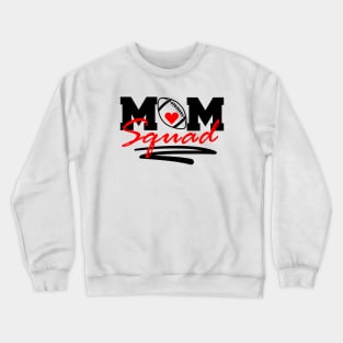 Mom Squad (football) Crewneck Sweatshirt